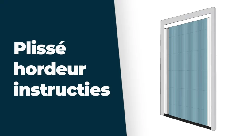 plisse-hordeur-instructies